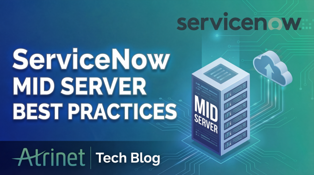 ServiceNow MID Server Best Practices